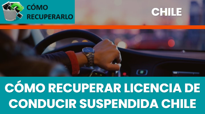 Cómo recuperar licencia de conducir suspendida Chile
