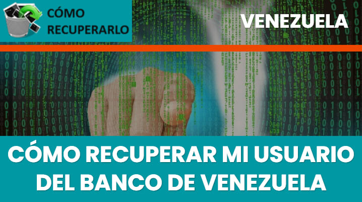 Cómo recuperar mi usuario del Banco de Venezuela