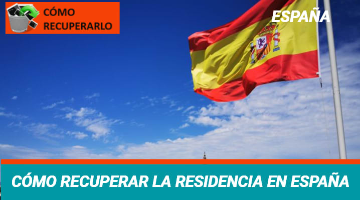 Cómo recuperar la residencia en España